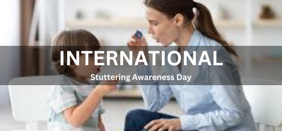 International Stuttering Awareness Day [अंतर्राष्ट्रीय हकलाना जागरूकता दिवस]